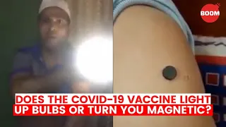 Does The COVID-19 Vaccine Light Up Bulbs Or Turn You Magnetic? | Corona Vaccine Side Effects | BOOM