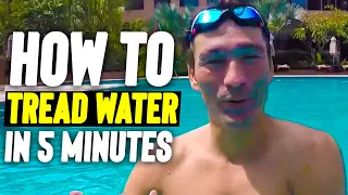 TREAD WATER in 5 Minutes