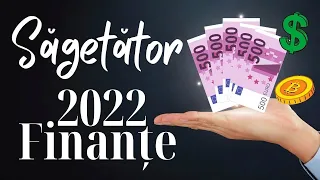 SĂGETĂTOR ♐️ Analiza financiară 2022 💲 Află ce poți face azi ca să câștigi mai mult mâine