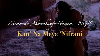 Kan’ Na Meyɛ ‘Nifrani (Once Blind, But Now I Can See) | Added Adventist Hymnal - NG15