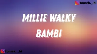 bambi - Millie Walky (TEKST/LYRICS)