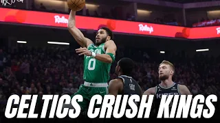 Instant Reaction: Celtics CRUSH Kings in Sacramento