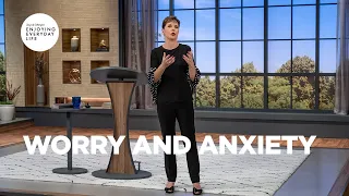 Worry and Anxiety | Joyce Meyer | Enjoying Everyday Life