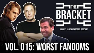 What Is The Worst Fandom? (The Bracket, Vol: 15)