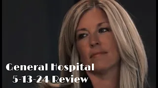 General Hospital 5-13-24 Review