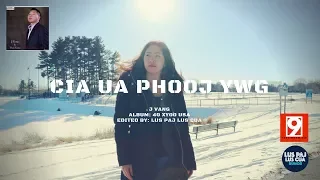 Cia Ua Phooj Ywg - J VANG (Edited By: Lus Paj Lus Cua) +Lyrics