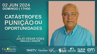 CATÁSTROFES, PUNIÇÃO OU OPORTUNIDADES com Júlio César Góes/SE | GTCR