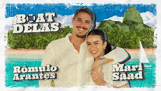 MARI SAAD E RÔMULO ARANTES - BOAT DELAS #359