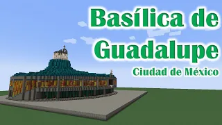 Basílica de Santa María de Guadalupe en Minecraft