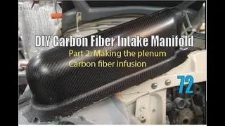 DIY Carbon Fiber Intake Manifold: Part 2 Making the carbon fiber plenum.