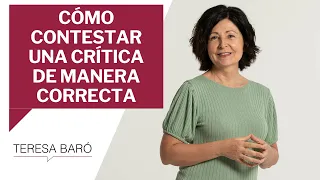 Cómo contestar una crítica de manera correcta