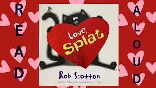 Read Aloud: Love, Splat by Rob Scotton