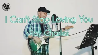 I CAN'T STOP LOVING YOU - RAY CHARLES | COVERED BY GESIT SW #lagulama #lagulawas #nostalgia