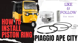 how to install piston ring Piaggio ape city 230 cc