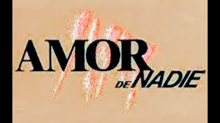 AMOR DE NADIE - 1990