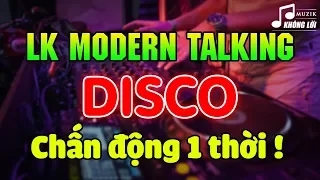 LK Disco Modern Talking Chấn Động Một Thời | Hòa Tấu Disco Không Lời 7X 8X 9X Hay Nhất Mọi Thời Đại