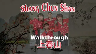Shang Chun Shan 上春山 (Wakthrough) High Beginner