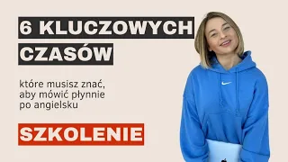 6 Kluczowych Czasów, które musisz znać, aby mówić płynnie po angielsku - dzień 2