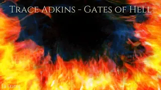 Trace Adkins - Gates Of Hell (Lyrics) (JB Edits)