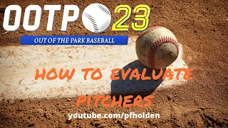How to evaluate pitchers: OOTP 23 tutorial