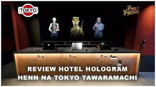 REVIEW HOTEL HENN NA TOKYO TAWARAMACHI