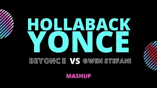 Beyoncé vs. Gwen Stefani - Hollaback Yoncé (MASHUP)(HD)