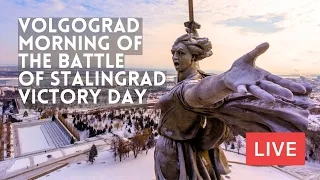 VOLGOGRAD on The Battle of Stalingrad Victory Day 2024. Morning LIVE