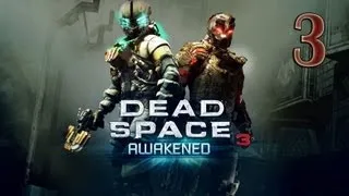 Прохождение Dead Space 3: Awakened DLC — Глава 3 : Погибель [ФИНАЛ]