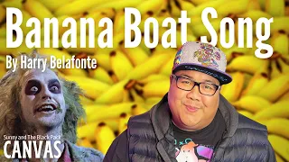 Day-o (Banana Boat Song) by Harry Belafonte (Sunny and The Black Pack Acoustic Cover)