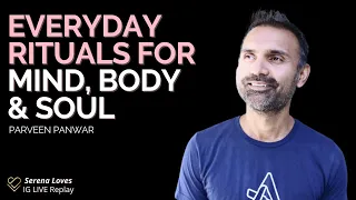 Everyday Rituals for Mind, Body & Soul | Parveen Panwar and Serena Poon