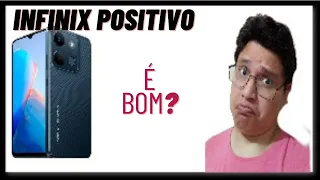 Smartphone Infinix Positivo Smart 7 é bom?