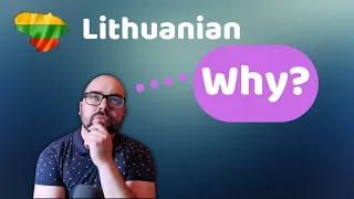 Lithuanian lessons for beginners - Why?