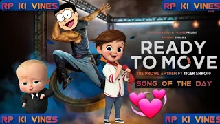 Ready To Move Video Song|The Prowl Anthem|Tiger Shroff|Armaan Malik|Amaal Mallik|Nobita version