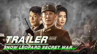 Official Trailer: Snow Leopard Secret War | 雪豹之暗战天机 | iQiyi