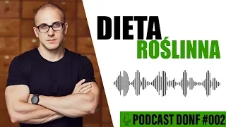 Dieta roślinna - wpływ na zdrowie. Jak zbilansować dietę wegańską? - Dr Damian Parol - DONF #002