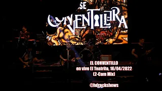 EL CONVENTILLO en vivo El Teatrito, 16/04/2022 (2-Cam Mix)