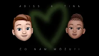 ADiss - Čo nám môžu?! + Tina (official audio)