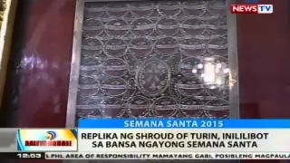 BT: Replika ng Shroud of Turin, inililibot sa bansa ngayong Semana Santa