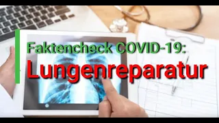 Faktencheck COVID-19: Lungenreparatur