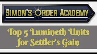 Top 5 Lumineth Units for Settler's Gain