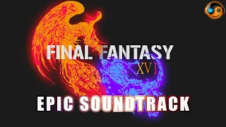 FFXVI Trailer Theme Dominance | HQ Epic Ost Remake