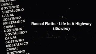 Rascal Flatts - Life Is A Highway (𝑺𝒍𝒐𝒘𝒆𝒅 𝒂𝒏𝒅 𝑹𝒆𝒗𝒆𝒓𝒃)
