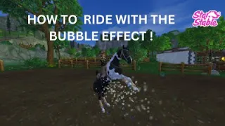 star stable/HOW TO RIDE WITH THE BUBBLE EFFECT !