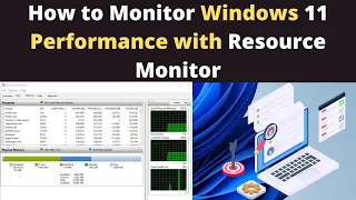 How to Monitor Windows 11 Performance with Resource Monitor | How to Monitor Windows 11 Performance