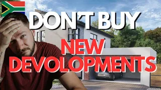 Why I Avoid New Development Properties in South Africa