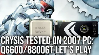 Crysis vs Q6600/8800GT 2007 PC : Yesterday's Tech Tested With Today's Performance Tools