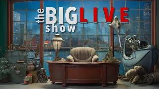 The Big Show - Once More Into the Fray.. January 27th 2024