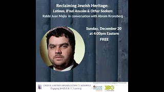 Reclaiming Jewish Heritage Latinos, B’nai Anusim & Other Seekers