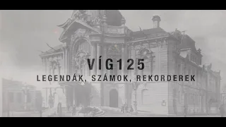 Víg125 – legendák, számok, rekorderek