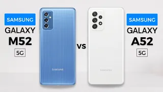 Samsung Galaxy M52 5G vs Samsung Galaxy A52 5G | Which should you buy?